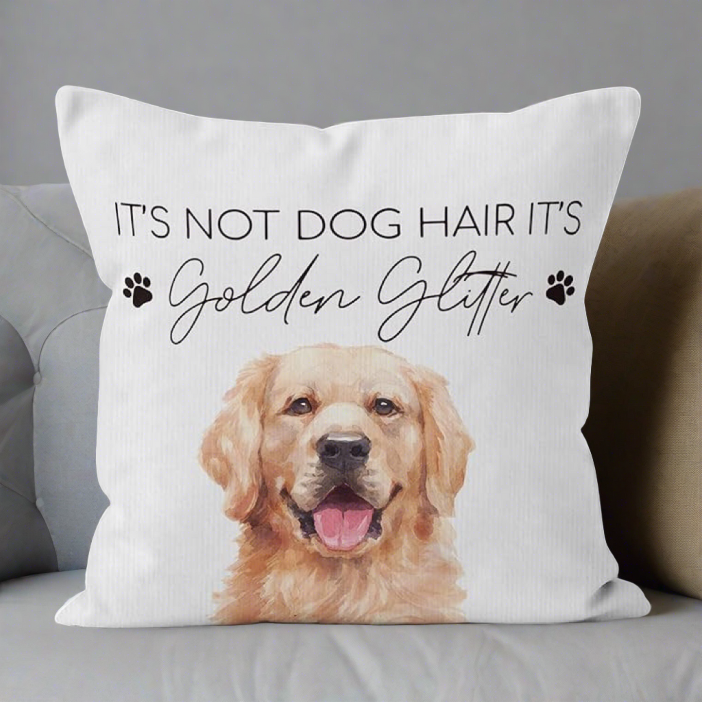 It's Not Dog Hair It's Golden Glitter Golden Retriever Pillow Cover