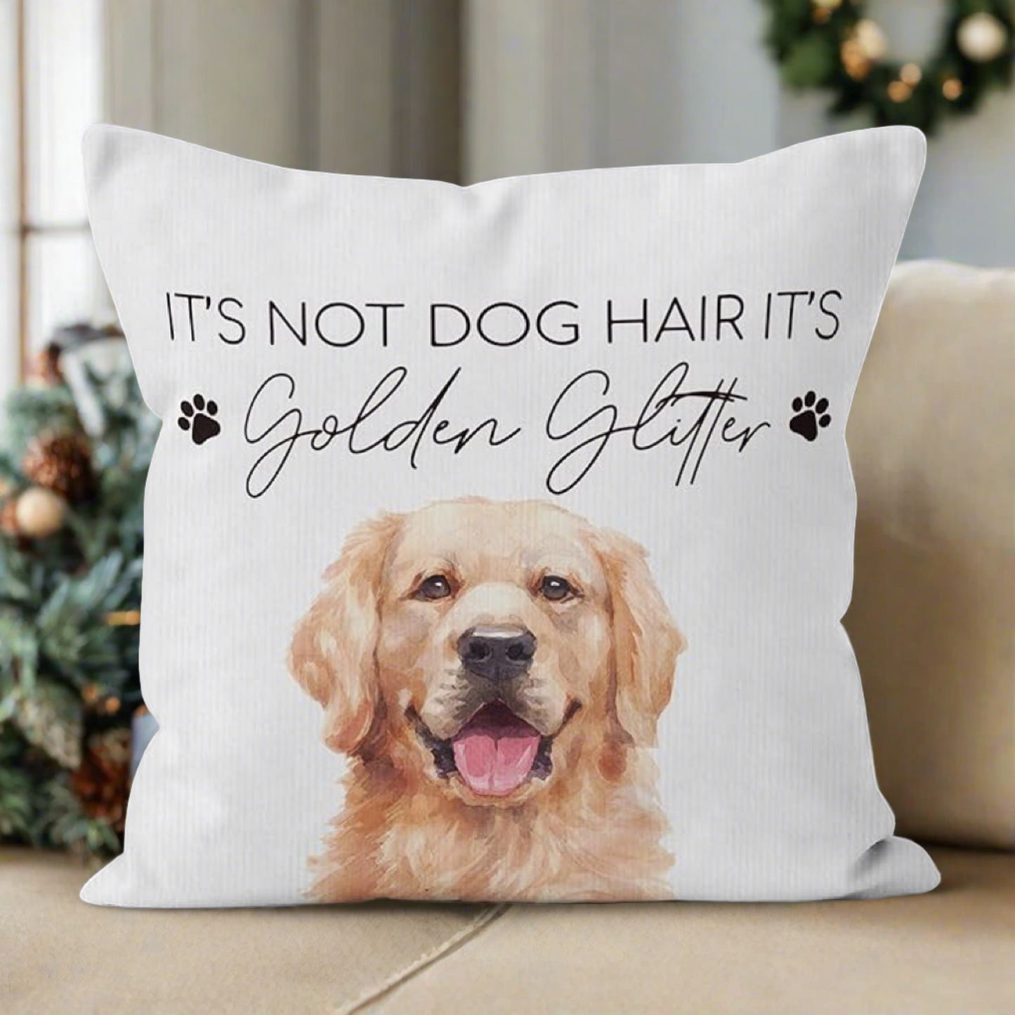 It's Not Dog Hair It's Golden Glitter Golden Retriever Pillow Cover