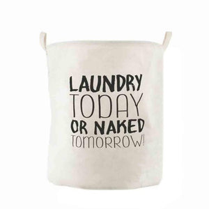 Laundry Today Or Naked Tomorrow Quote Laundry Basket